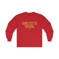 Addicted to Winning long sleeve T-shirt