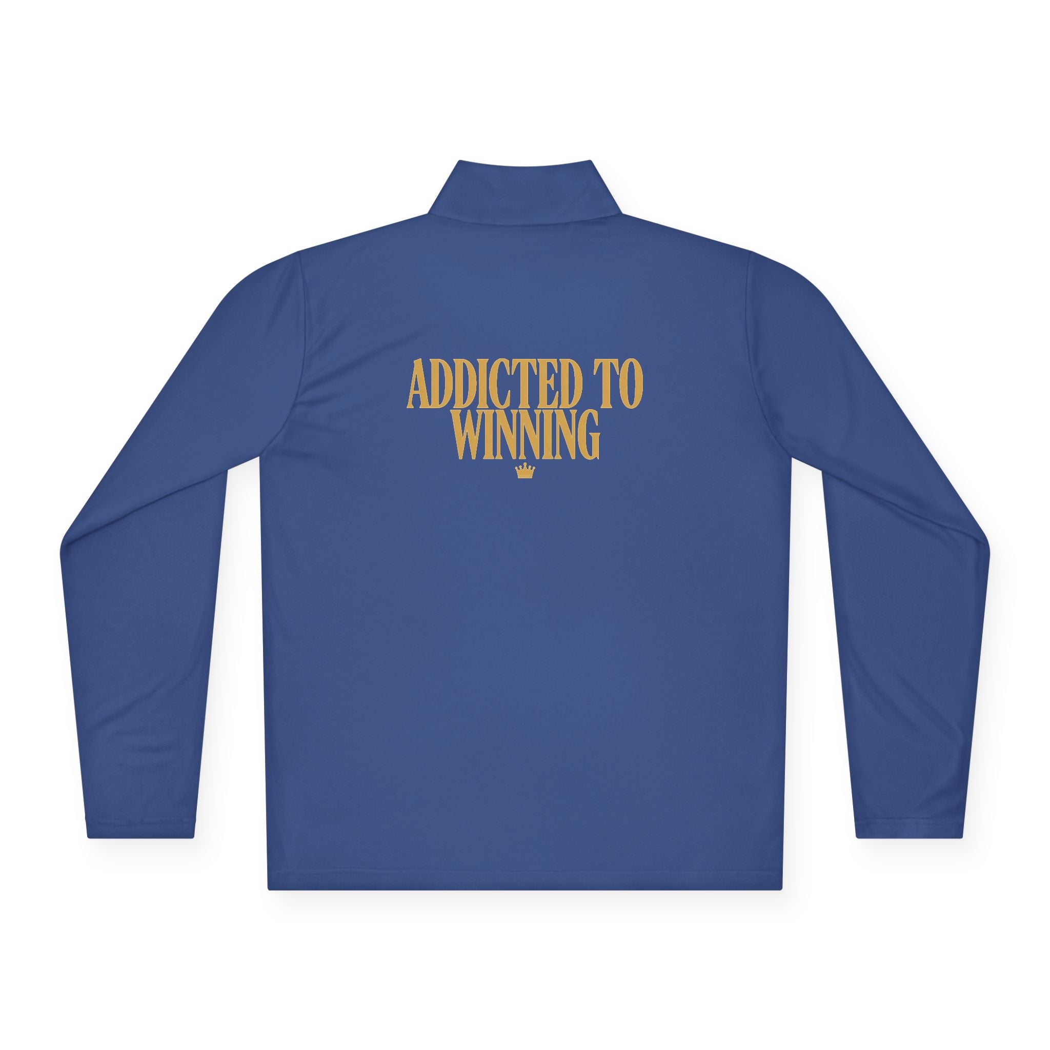 Quarter-Zip Pullover — “Addicted to Winning”