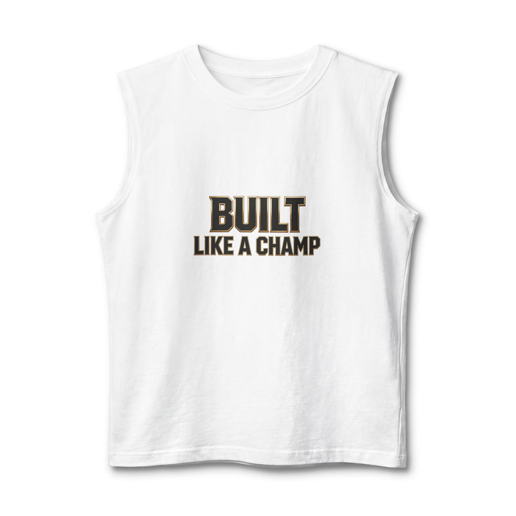 Built Like a Champ Muscle Tank