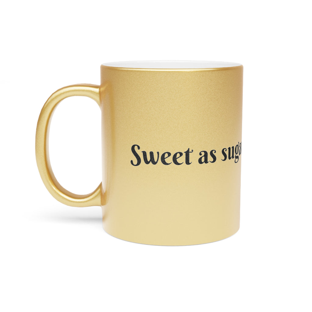 "Sweet as Sugar" Gold Coffee Mug